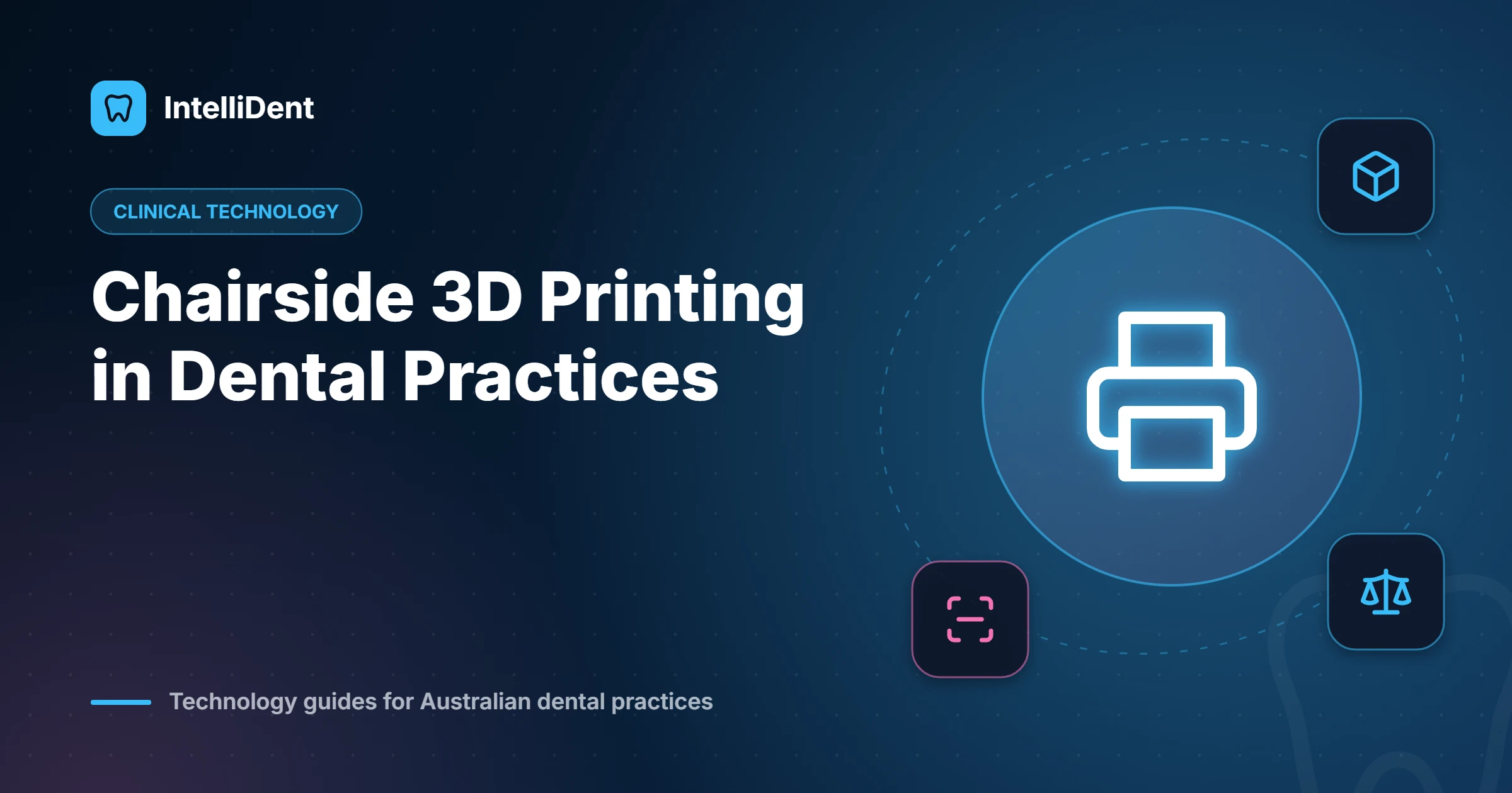 Chairside 3D Printing in Dental Practices: Uses, Costs and TGA Obligations