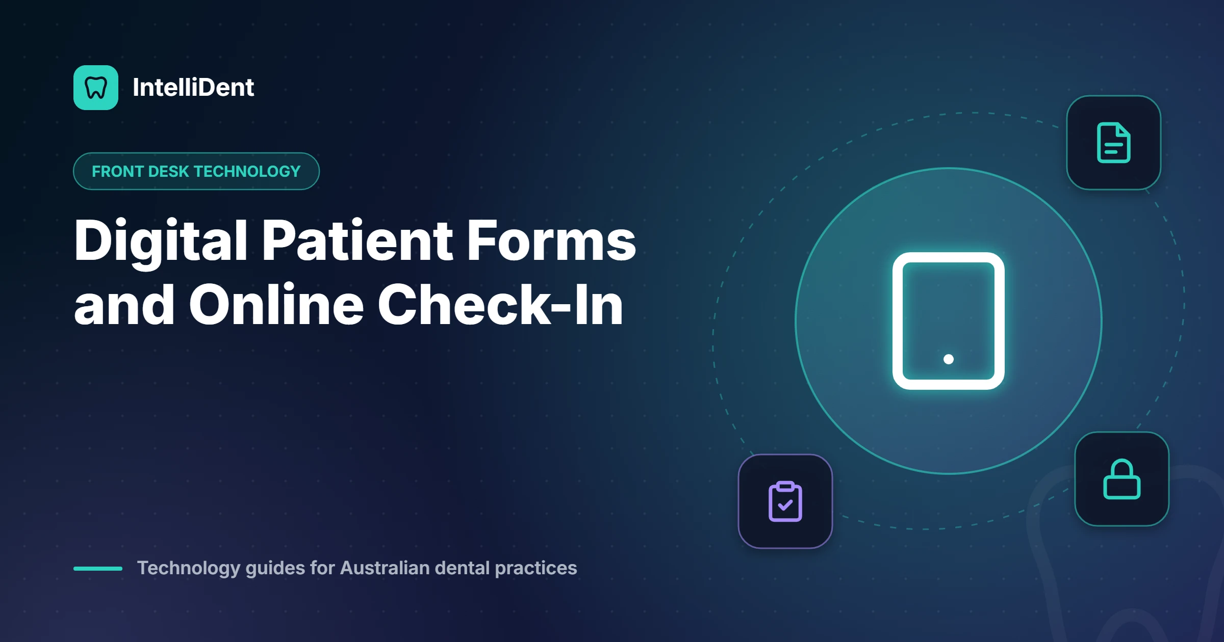 Digital Patient Forms and Online Check-In for Dental Practices: A Practical Guide